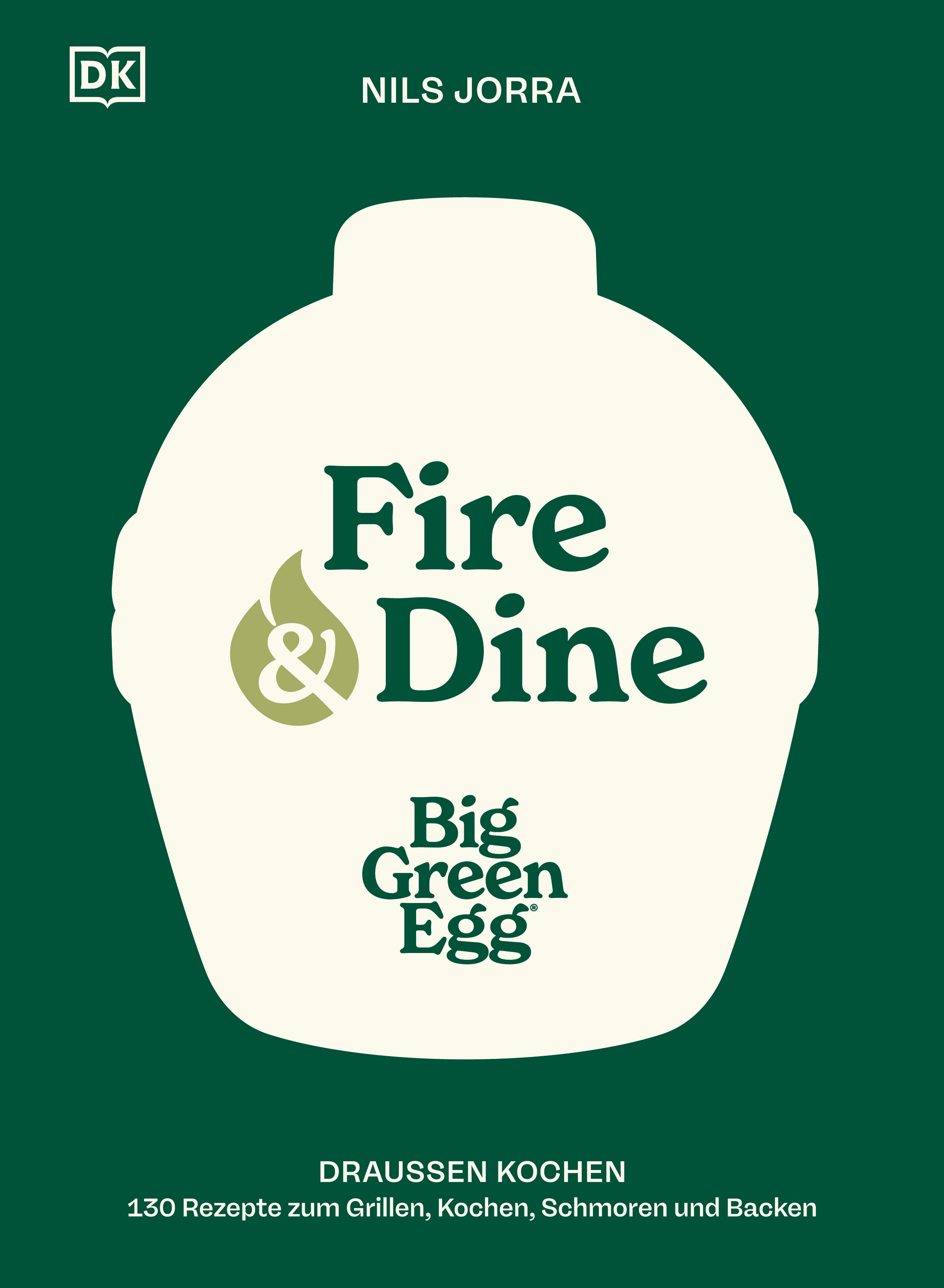 Big Green Egg - Fire & Dine by Nils Jorra