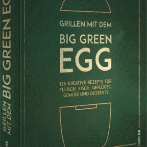 Grillen mit dem Big Green Egg