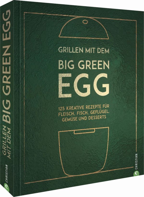 Kochbuch - Grillen mit dem Big Green Egg